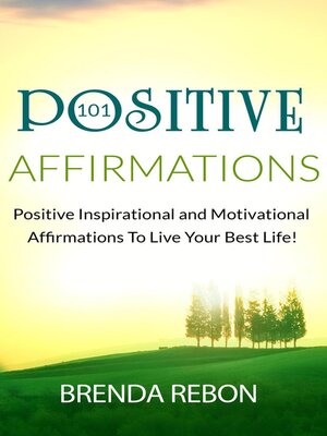 cover image of 101 Positive Inspirational and Motivational Affirmations to Live Your Best Life